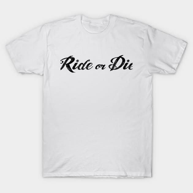 Ride or Die | FastLane design T-Shirt by FastLaneTees